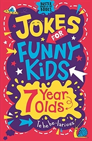 Buy Jokes For Funny Kids: 7 Year Olds