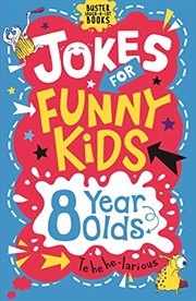 Buy Jokes For Funny Kids: 8 Year Olds