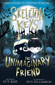 Buy Skeleton Keys: The Unimaginary Friend