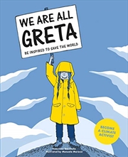 Buy We Are All Greta: Be Inspired To Save The World