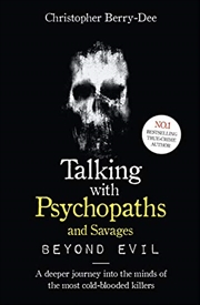 Buy Talking With Psychopaths And Savages: Beyond Evil