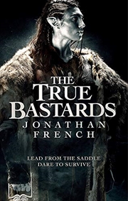 Buy The True Bastards: Book Two Of The Lot Lands