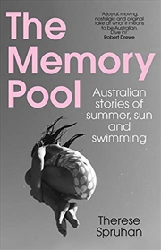 Buy The Memory Pool: Australian Stories Of Summer, Sun And Swimming