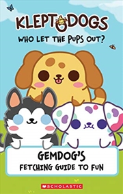 Buy Kleptodogs: It's Their Turn Now! (guidebook): Gemdog's Fetching Guide To Fun