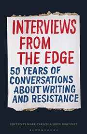 Buy Interviews From The Edge: 50 Years Of Conversations About Writing And Resistance