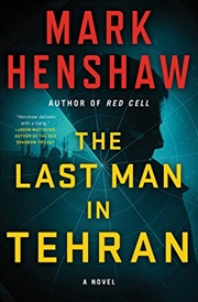 Buy The Last Man In Tehran: A Novel (a Jonathan Burke/kyra Stryker Thriller)