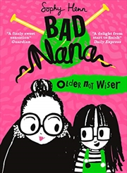 Buy Older Not Wiser (bad Nana)