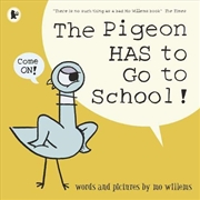 Buy The Pigeon Has To Go To School!