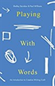 Buy Playing With Words: A Introduction To Creative Craft