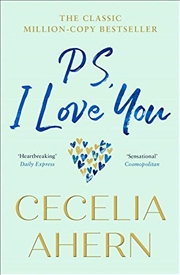 Buy Ps, I Love You: The Heartwarming Romantic Bestseller, Perfect For Summer 2019