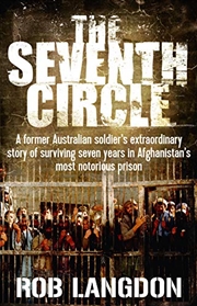 Buy The Seventh Circle: A Former Australian Soldier's Extraordinary Story Of Surviving Seven Years In Af