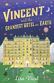 Buy Vincent and the Grandest Hotel on Earth