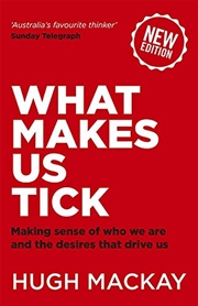 Buy What Makes Us Tick: Making Sense Of Who We Are And The Desires That Drive Us