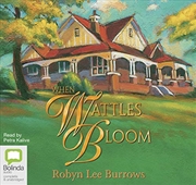 Buy When Wattles Bloom