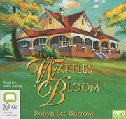 Buy When Wattles Bloom