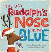 Buy The Day Rudolph's Nose Turned Blue