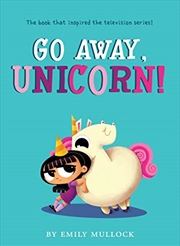 Buy Go Away, Unicorn!