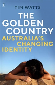 Buy The Golden Country: Australia's Changing Identity