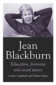 Buy Jean Blackburn: Education, Feminism And Social Justice (biography)