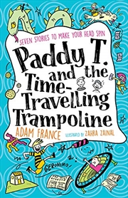 Buy Paddy T And The Time-travelling Trampoline