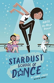 Buy Bertie The Ninja Dancer (1) (stardust School Of Dance)