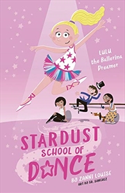 Buy Lulu The Ballerina Dreamer (2) (stardust School Of Dance)