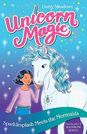 Buy Sparklesplash And The Mermaid Adventure: Book 4 (unicorn Magic)