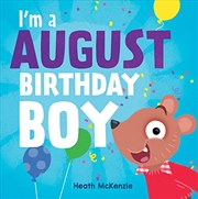 Buy I'm An August Birthday Boy