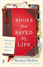 Buy Books that Saved My Life: Reading for Wisdom, Solace and Pleasure