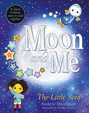 Buy Little Seed - A Moon & Me Original Story