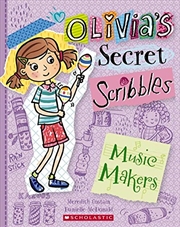 Buy Olivia's Secret Scribbles #7: The Music Makers