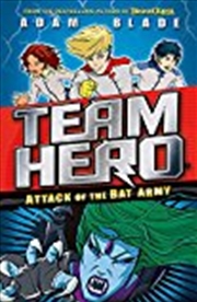 Buy Team Hero: Attack Of The Bat Army: Series 1 Book 2