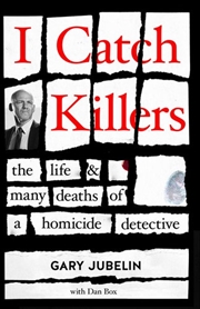 Buy I Catch Killers - The Life and Many Deaths of a Homicide Detective