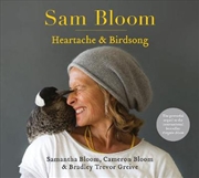 Buy Sam Bloom: Heartache And Birdsong