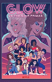 Buy GLOW vs The Star Primas