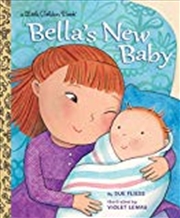 Buy A Little Golden Book - Bella's New Baby