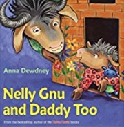 Buy Nelly Gnu and Daddy Too