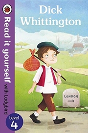 Buy Dick Whittington - Read it yourself with Ladybird: Level 4