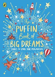 Buy The Puffin Book of Big Dreams