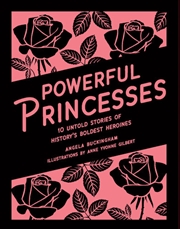 Buy Powerful Princesses: 10 Untold