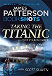 Buy Taking The Titanic: Bookshots