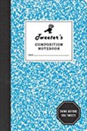 Buy Tweeter's Composition Notebook