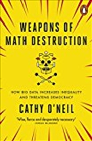 Buy Weapons of Math Destruction