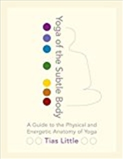 Buy Yoga Of The Subtle Body