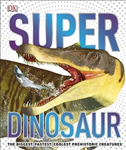 Buy Super Dinosaur