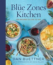 Buy The Blue Zones Kitchen: 100 Recipes to Live to 100