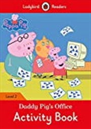 Buy Peppa Pig: Daddy Pig's Office Activity Book - Ladybird Readers Level 2