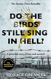 Buy Do the Birds Still Sing in Hell?: A powerful story of love and survival