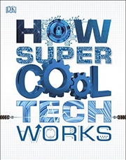 Buy How Super Cool Tech Works