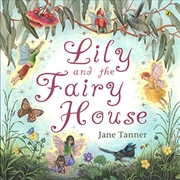 Buy Lily and the Fairy House